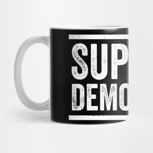 Support Democracy – True Patriot Protest & Preserve Freedom Mug
